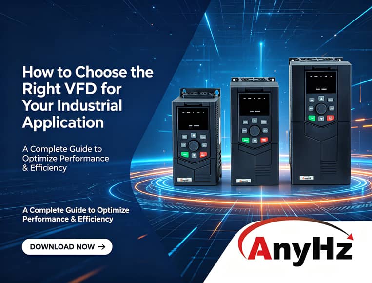 How to Choose the Right Variable Frequency Drive (VFD) for Your Industrial Application: A Complete Guide